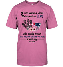 Load image into Gallery viewer, Once upon a time there was a girl loved dog and New England Patriots shirt