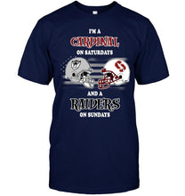 Load image into Gallery viewer, I'm Stanford Cardinal on Saturdays and Oakland Raiders on Sundays shirt