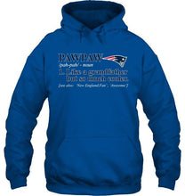 Load image into Gallery viewer, New England Patriots Pawpaw Like grandfather but so much cooler shirt