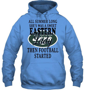 All summer long she's sweet eastern lady then football started New York Jets shirt