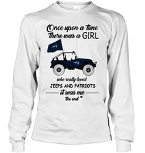 Load image into Gallery viewer, Once upon a time a girl really loved jeeps and New England Patriots it was me shirt