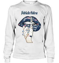 Load image into Gallery viewer, New England Patriots haters shut the f ck up shhh lips shirt