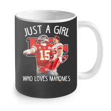 Load image into Gallery viewer, Kansas City Chiefs Just a girl who loves Mahomes shirt by Moteefes store Mug