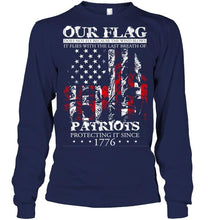 Load image into Gallery viewer, Our flag does not fly because wind blows it flies with breath of patriot protecting it shirt