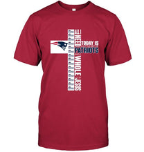 Load image into Gallery viewer, All I need today is a little of New England Patriots and a whole lot of Jesus shirt