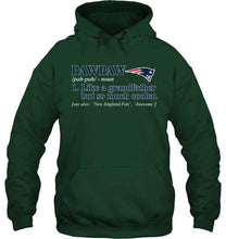 Load image into Gallery viewer, New England Patriots Pawpaw Like grandfather but so much cooler shirt
