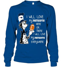 Load image into Gallery viewer, I will love my New England Patriots here or there love everywhere the cat fan simpson shirt