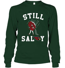 Load image into Gallery viewer, Still salty Arizona Cardinals fan shirt