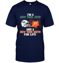 Load image into Gallery viewer, i'm a New York Jet and a New York Met for life shirt
