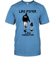 Load image into Gallery viewer, Like father like daughter New York Jets fan shirt