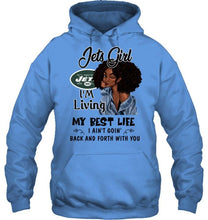 Load image into Gallery viewer, New York Jets girl living my best life ain't goin back and forth with you shirt