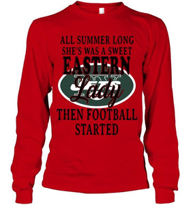 All summer long she's sweet eastern lady then football started New York Jets shirt