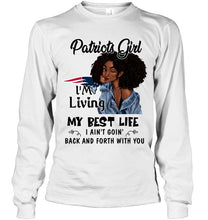 Load image into Gallery viewer, New England Patriots girl living my best life ain't goin back and forth with you shirt