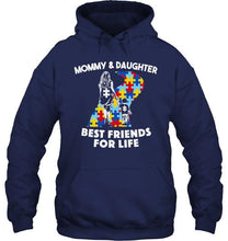 Load image into Gallery viewer, Autism mommy &amp; daughter best friends for life shirt