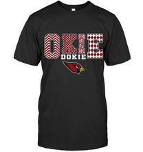 Load image into Gallery viewer, Okie dokie Arizona Cardinals fan shirt