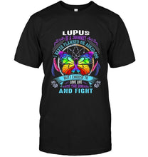 Load image into Gallery viewer, Lupus is journey I choose to love life hate disease and fight shirt