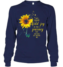 Load image into Gallery viewer, I will choose to find joy in the journey that god has set before me sunflower jesus T Shirt