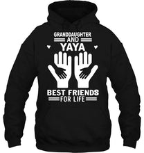 Load image into Gallery viewer, Granddaughter and yaya best friends for life T Shirt