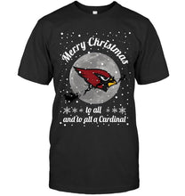 Load image into Gallery viewer, Arizona Cardinals Merry Christmas to all and to all a Cardinal fan shirt