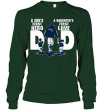 Load image into Gallery viewer, New England Patriots Dad son's first hero daughter's first love shirt