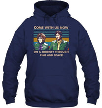 Load image into Gallery viewer, The Mighty Boosh come with us now on a journey through time and space retro shirt