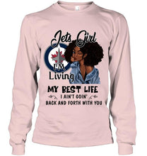 Load image into Gallery viewer, Winnipeg Jets girl living my best life ain't goin back and forth with you shirt
