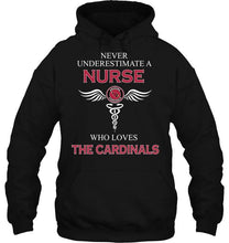 Load image into Gallery viewer, Never underestimate a nurse who loves the Cardinals Arizona Cardinals fan shirt