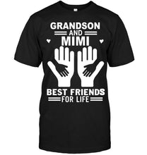 Load image into Gallery viewer, Grandson and mimi best friends for life T Shirt