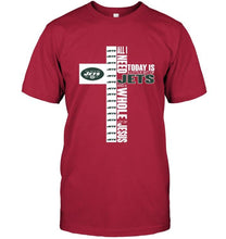 Load image into Gallery viewer, All I need today is a little of New York Jets and a whole lot of Jesus shirt