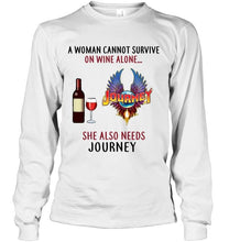 Load image into Gallery viewer, A woman cannot survive on wine alone she also needs Journey shirt