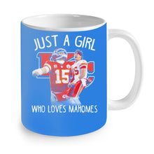 Load image into Gallery viewer, Kansas City Chiefs Just a girl who loves Mahomes shirt by Moteefes store Mug