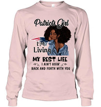 Load image into Gallery viewer, New England Patriots girl living my best life ain't goin back and forth with you shirt