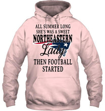 Load image into Gallery viewer, All summer long she&#39;s sweet northeastern lady then football started New England Patriots shirt