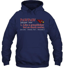 Load image into Gallery viewer, Arizona Cardinals Pawpaw Like grandfather but so much cooler shirt