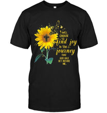Load image into Gallery viewer, I will choose to find joy in the journey that god has set before me T Shirt