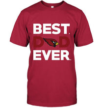 Load image into Gallery viewer, Best Arizona Cardinals dad ever shirt