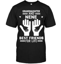 Load image into Gallery viewer, Granddaughter and nene best friends for life T Shirt