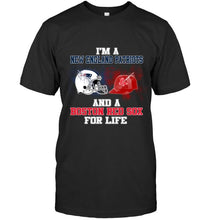 Load image into Gallery viewer, i'm a New England Patriot and a Boston Red Sox for life shirt