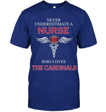 Load image into Gallery viewer, Never underestimate a nurse who loves the Cardinals Arizona Cardinals fan shirt