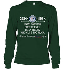 Load image into Gallery viewer, Some New England Patriots girls have tattoos pretty eyes thick thighs cus too much It's me shirt