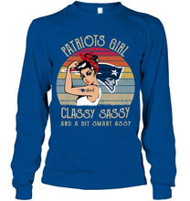 Load image into Gallery viewer, New England Patriots girl classy sasy and a bit smart asy retro shirt