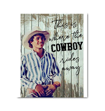 Load image into Gallery viewer, This where the cowboy rides away George Strait