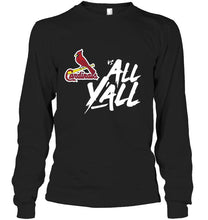 Load image into Gallery viewer, St Louis Cardinals vs all y all shirt