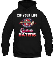Load image into Gallery viewer, Zip your lips St Louis Cardinals haters shirt
