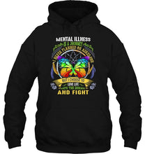 Load image into Gallery viewer, Mental illness is journey I choose to love life hate disease and fight shirt