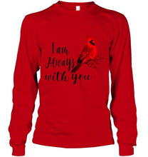 Load image into Gallery viewer, I am always with you cardinal bird shirt