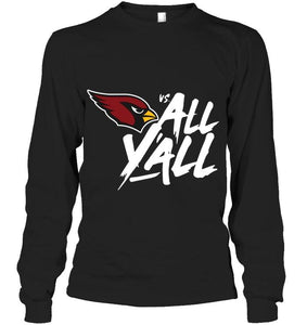 Arizona Cardinals vs all y all shirt