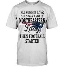 Load image into Gallery viewer, All summer long she&#39;s sweet northeastern lady then football started New England Patriots shirt