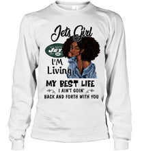 Load image into Gallery viewer, New York Jets girl living my best life ain't goin back and forth with you shirt