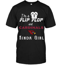 Load image into Gallery viewer, I'm a flip flop and Arizona Cardinals kinda girl shirt